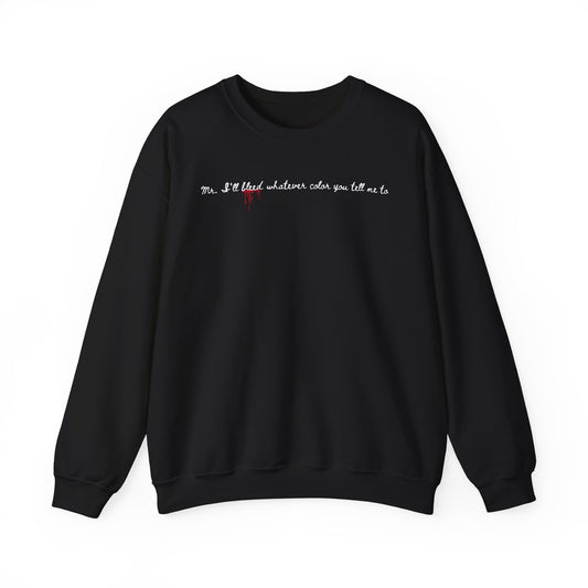 Officially Licensed I'll Bleed Sweatshirt